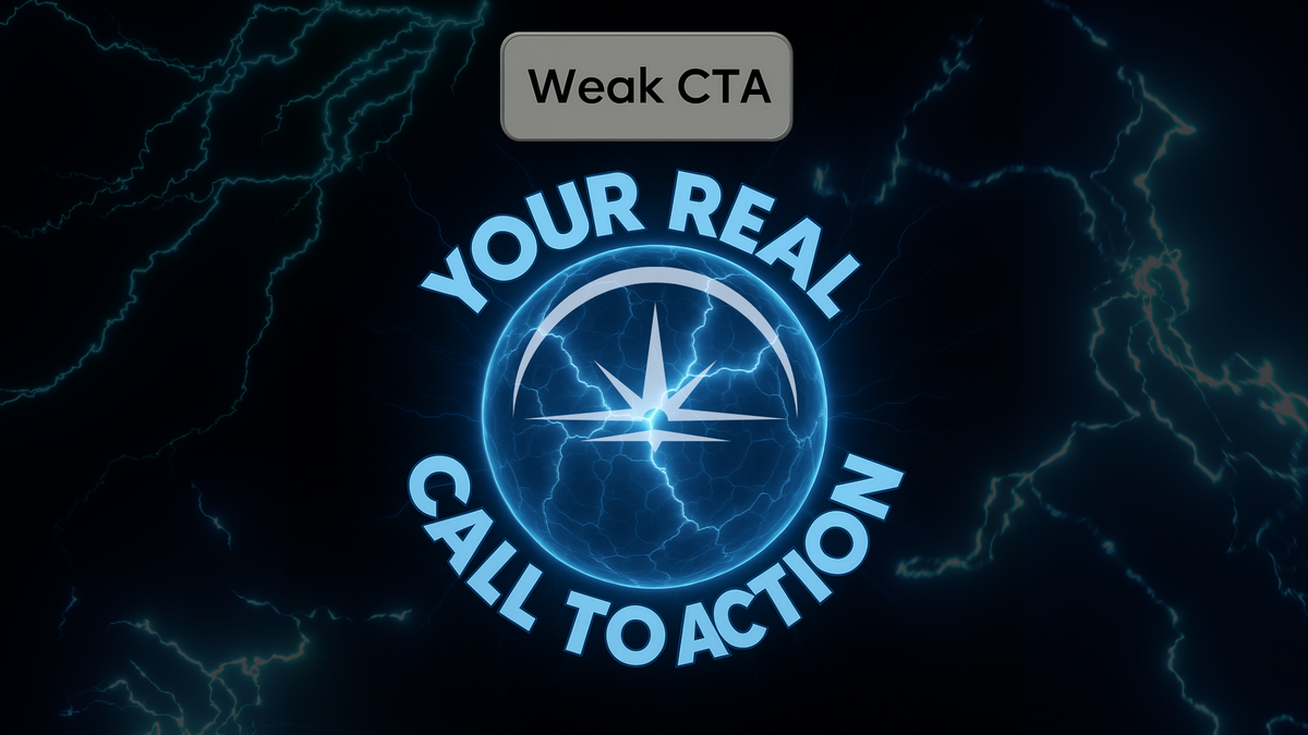 Weak CTAs? Here’s Your Real Call to Action